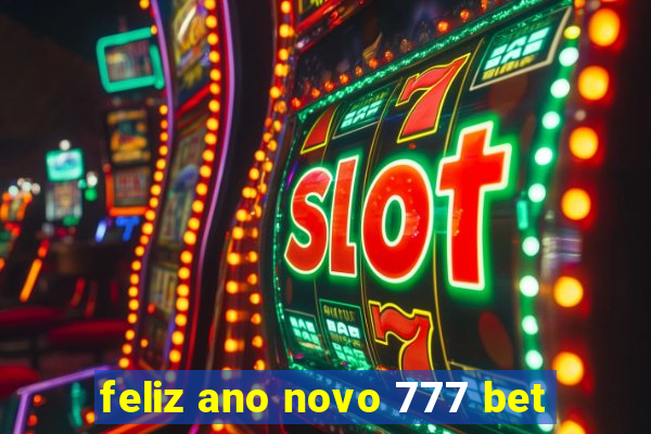 feliz ano novo 777 bet